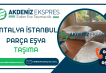 Antalya İstanbul parça eşya taşıma
