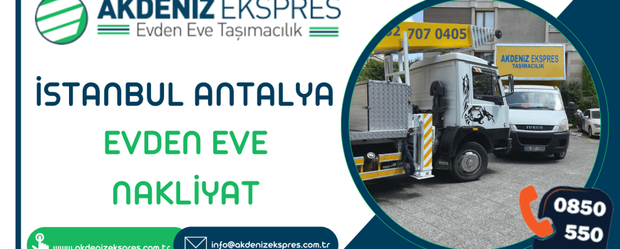 İstanbul Antalya evden eve nakliyat