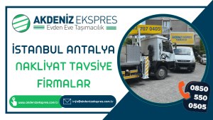 İstanbul Antalya nakliyat tavsiye firmalar