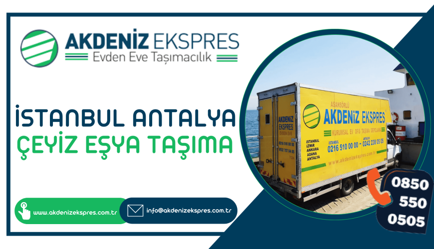 İstanbul Antalya çeyiz eşyası taşıma